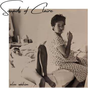 Album Alex Wakim: Sounds Of Claire
