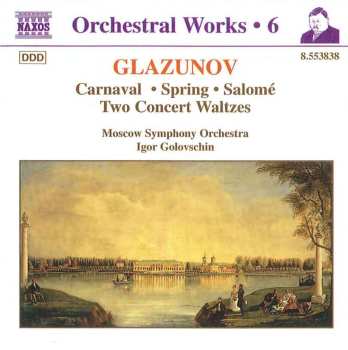 CD Alexander Glazunov: Carnaval ･ Spring ･ Salomé ･ Two Concert Waltzes