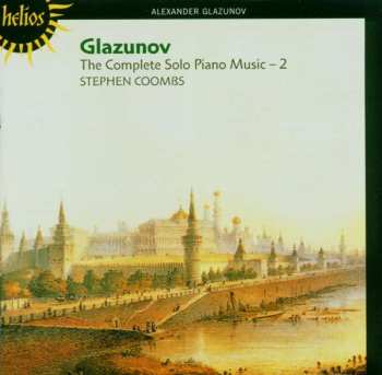CD Alexander Glazunov: The Complete Solo Piano Music - 2