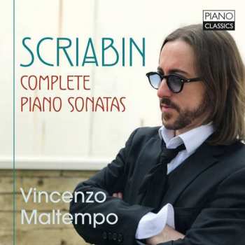 Album Vincenzo Maltempo: Scriabin: Complete Piano Sonatas