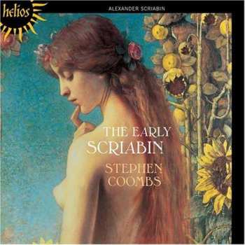 CD Alexander Scriabine: The Early Scriabin