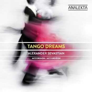 CD Alexander Sevastian: Tango Dreams