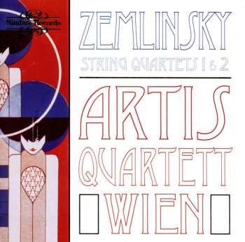 CD Alexander Von Zemlinsky: Zemlinsky - String Quartets 1 & 2 - Artis Quartett Wien