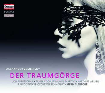 2CD Alexander Von Zemlinsky: Der Traumgörge
