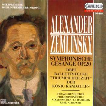 Album Philharmonisches Staatsorchester Hamburg: Symphonische Gesänge Op. 20 / Drei Balletstücke "Triumph Der Zeit" / Der König Kandaules