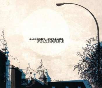 CD Alexandra Stréliski: Pianoscope