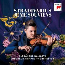 Album Alexandre Da Costa: Stradivarius Je Me Souviens