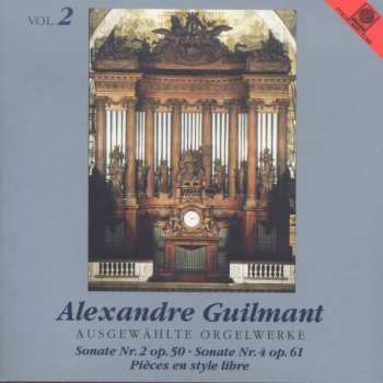 CD Suzanne Chaisemartin: Ausgewählte Orgelwerke Vol.2 (Sonate Nr.2 Op.50 • Sonate Nr.4 Op.61 • Pièces En Style Libre)