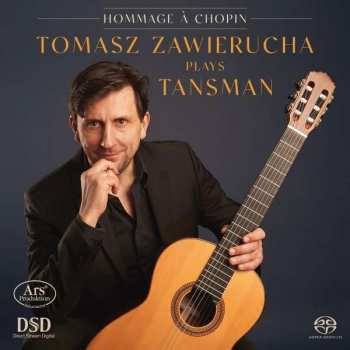 SACD Alexandre Tansman: Hommage À Chopin – Tomasz Zawierucha Plays Tansman