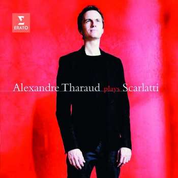 Album Alexandre Tharaud: Plays Scarlatti