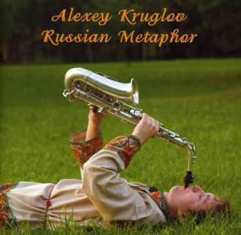 Album Алексей Круглов: Russian Metaphor