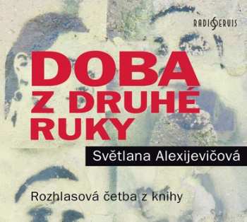 CD Various: Alexijevičová: Doba z druhé ruky (MP3