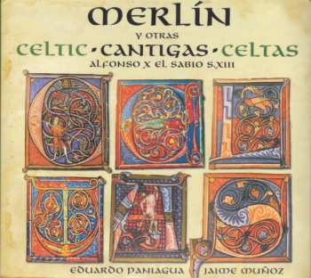 Album Eduardo Paniagua: Merlín Y Otras Cantigas Celtas