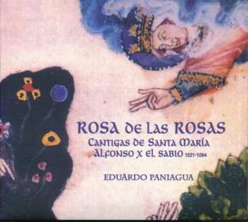 Album Eduardo Paniagua: Rosa De Las Rosas (Cantigas De Santa María)