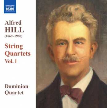 CD Alfred Hill: String Quartets Vol. 1