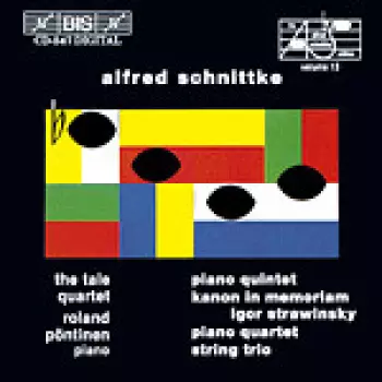 Piano Quintet; Kanon In Memoriam Igor Stravinsky; Piano Quartet; String Trio