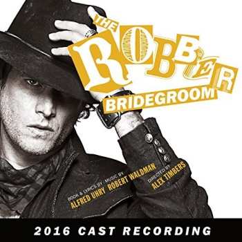 CD Greg Hildreth: The Robber Bridegroom 2016 Cast Recording