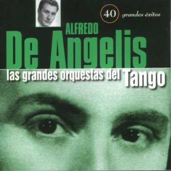 Album Alfredo de Angelis: Las Grandes Orquestas Del Tango