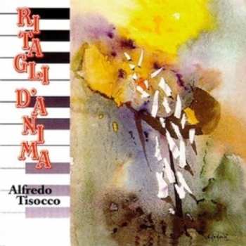 Album Alfredo Tisocco: Ritagli D'Anima