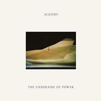CD Algiers: The Underside Of Power
