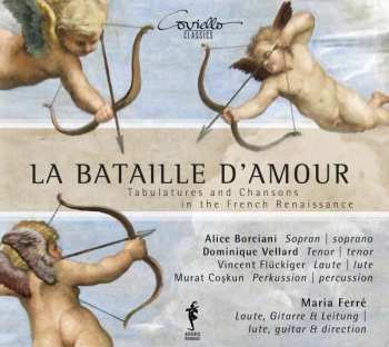 CD Dominique Vellard: La Battaille D'Amour - Tabulatures And Chansons In The French Renassiance