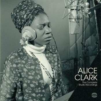 LP Alice Clark: The Complete Studio Recordings 1968-1972 CLR