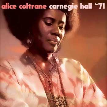 CD Alice Coltrane: Carnegie Hall '71