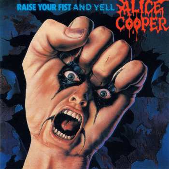 CD Alice Cooper: Raise Your Fist And Yell = レイズ・ユア・フィスト・アンド・イェル LTD