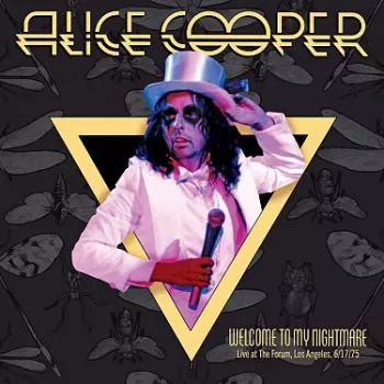 Alice Cooper: Welcome to My Nightmare Live From the Forum 6/17/75