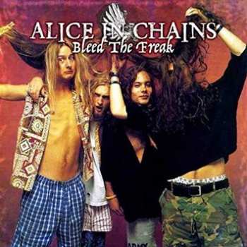 CD Alice In Chains: Bleed The Freak