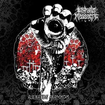 SP Entrails Massacre: Alienation Anarchism