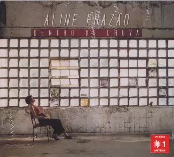 Aline Frazao: Dentro Da Chuva