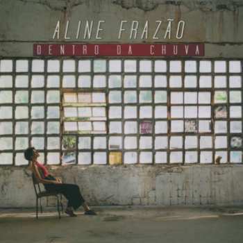 CD Aline Frazao: Dentro Da Chuva