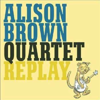 Album Alison Brown Quartet: Replay