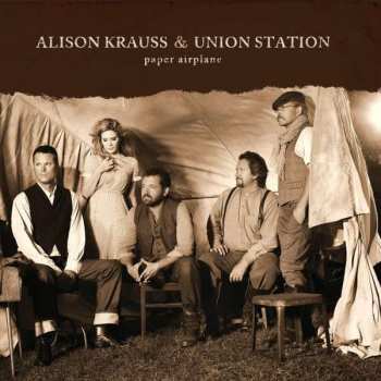 LP Alison Krauss & Union Station: Paper Airplane