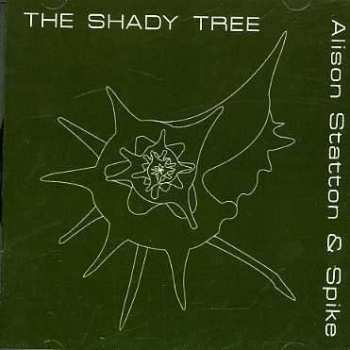 CD Alison Statton & Spike: The Shady Tree