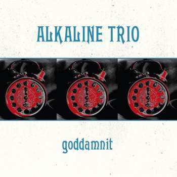 LP Alkaline Trio: Goddamnit