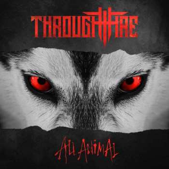 Album Through Fire: All Animal