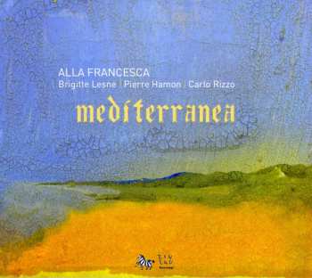 Album Alla Francesca: Mediterranea