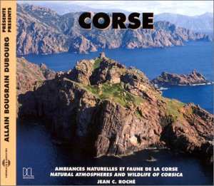 Album Allain Bougrain Dubourg: Ambiances Naturelles Et Faune De La Corse = Natural Atmospheres And Wildlife Of Corsica