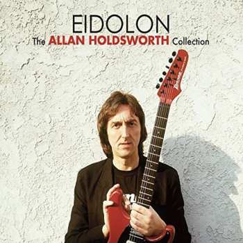 2CD Allan Holdsworth: Eidolon (The Allan Holdsworth Collection)