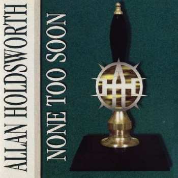 CD Allan Holdsworth: None Too Soon