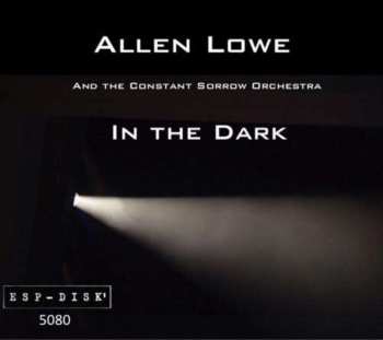 3CD Allen Lowe: In The Dark