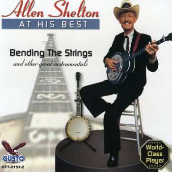 Album Allen Shelton: At His Best: Bending The Strings
