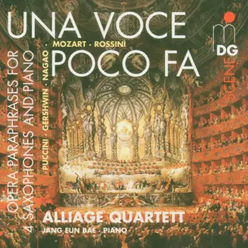 Una Voce Poco Fa: Opera Paraphrases For 4 Saxophones And Piano