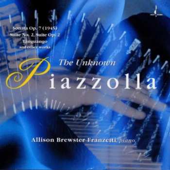 Album Allison Brewster Franzetti: The Unknown Piazzolla