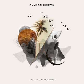 CD Allman Brown: Darling, It'll Be Alright