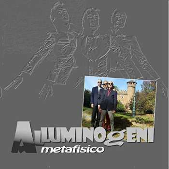 Album Gli Alluminogeni: Metafisico