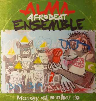 LP Alma Afrobeat Ensemble: Monkey See, Monkey Do