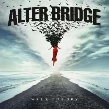 Alter Bridge: Walk The Sky